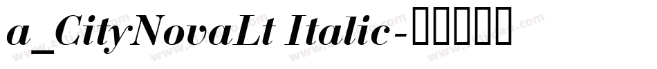 a_CityNovaLt Italic字体转换